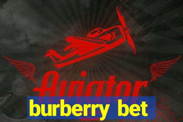 burberry bet